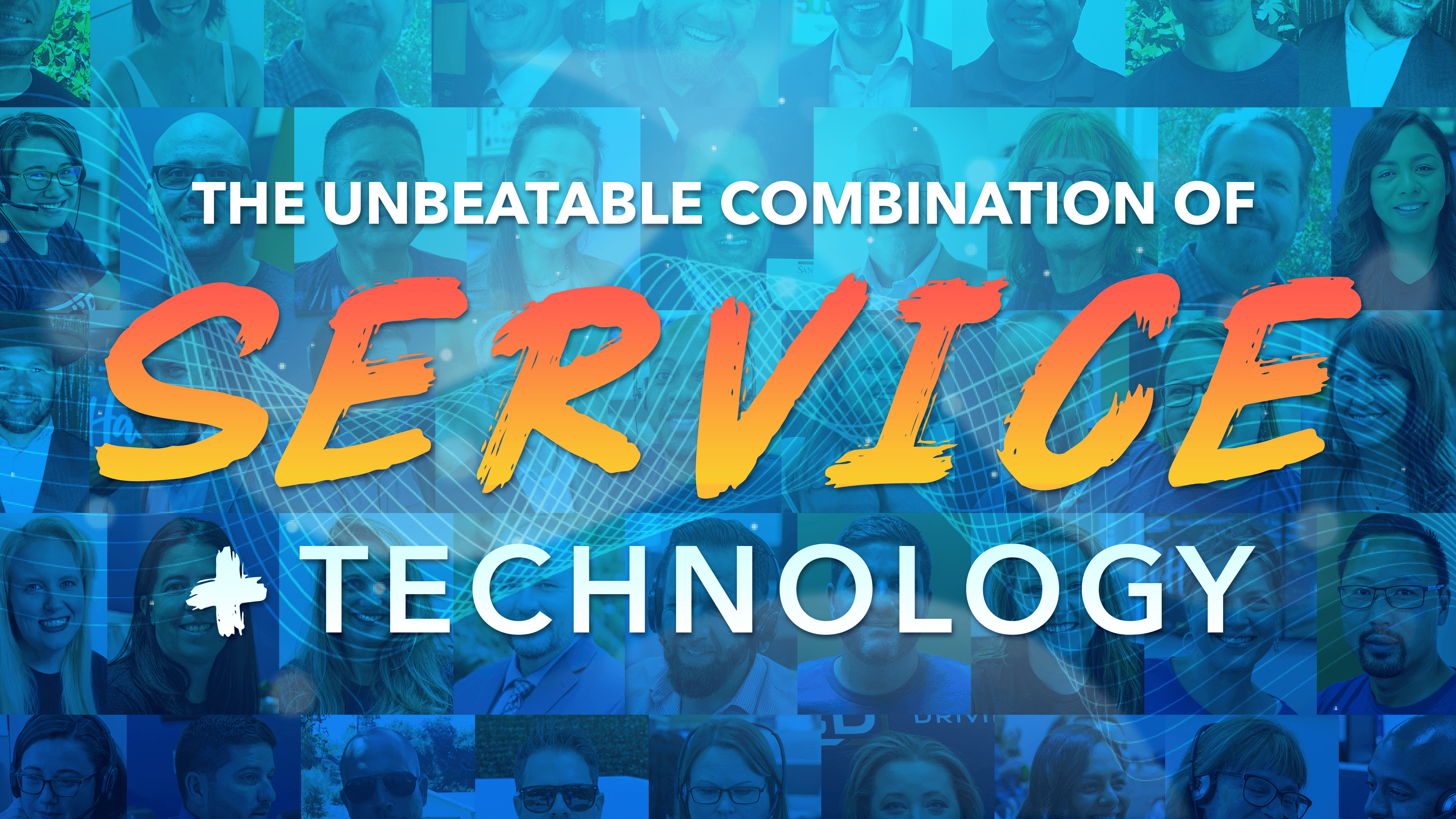 The Unbeatable Combination of Service + Technology
