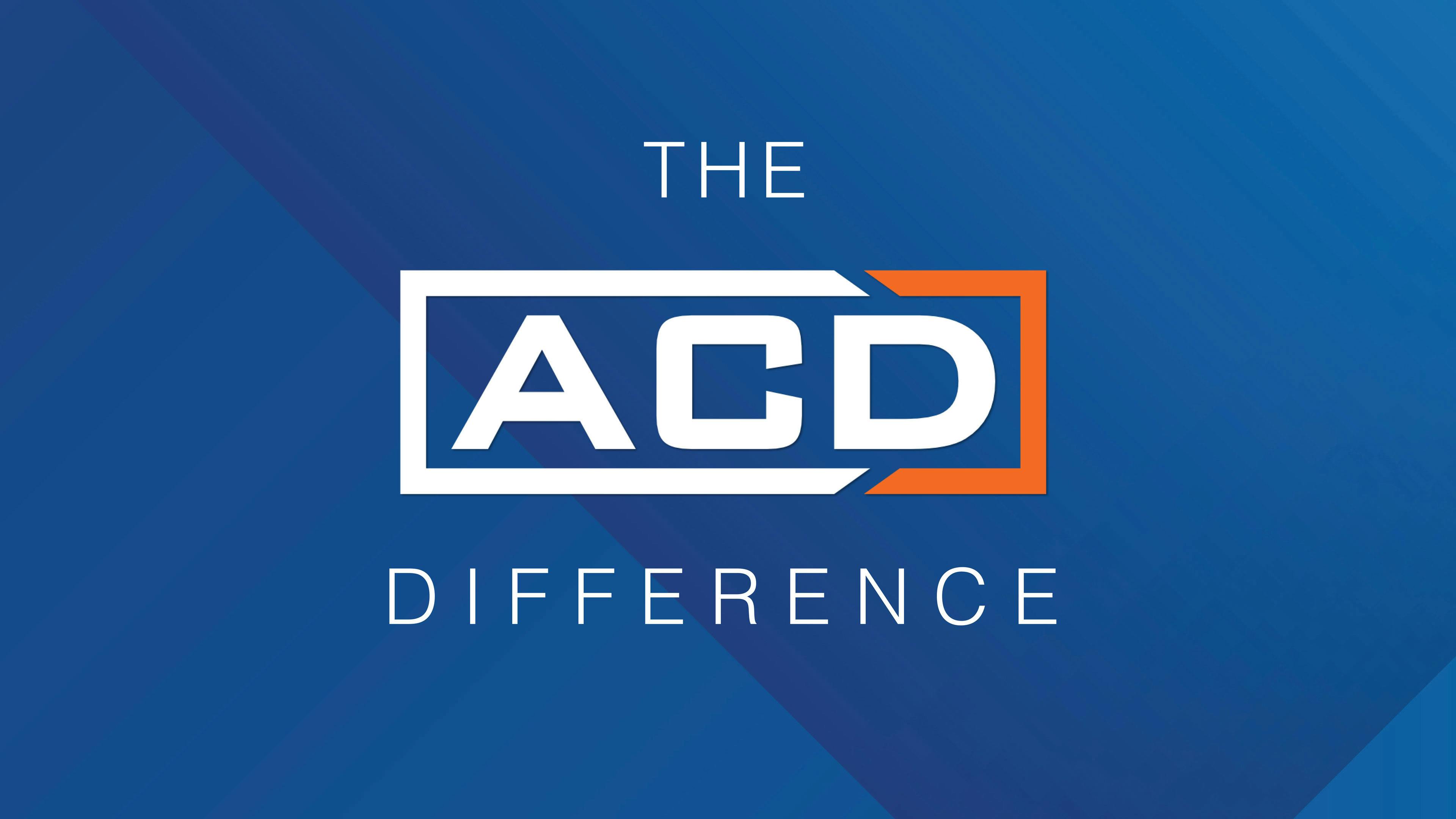 The ACD Difference