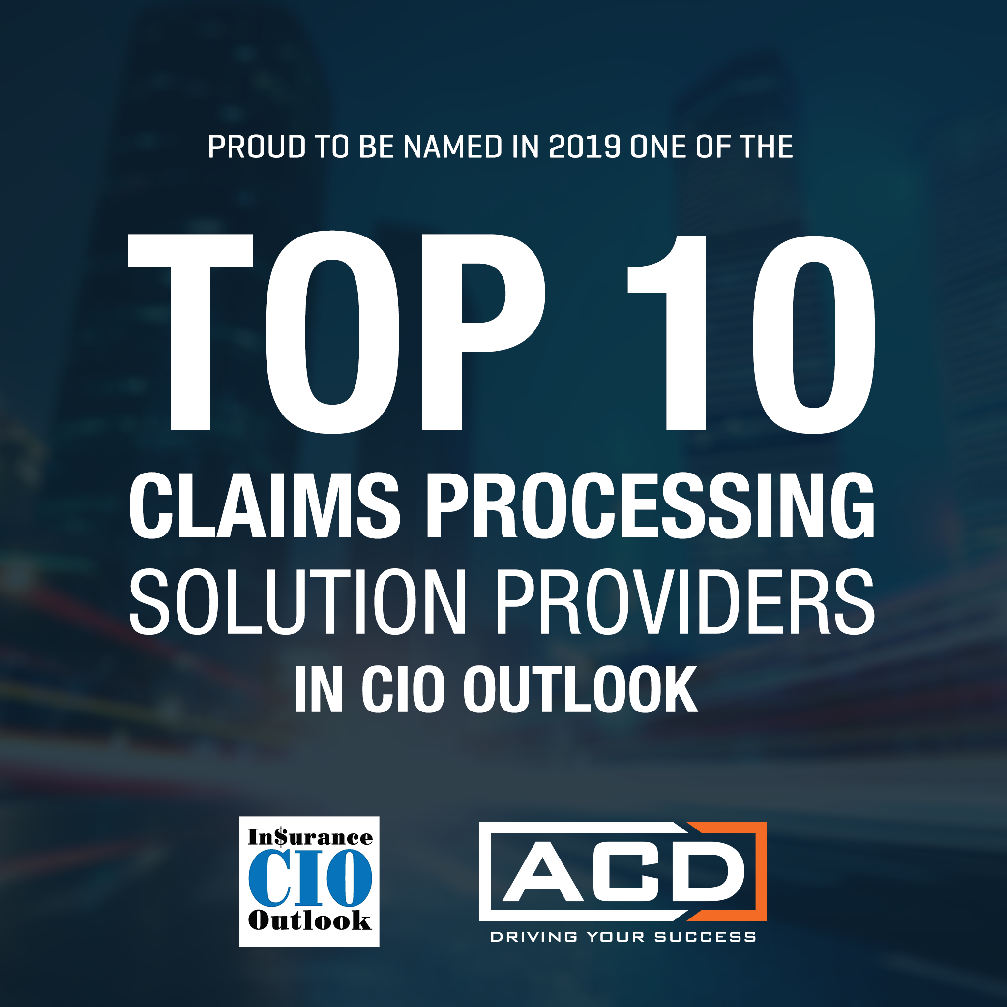 ACD Named Insurance CIO Outlook's Top 10 Claims Processing Companies in 2019